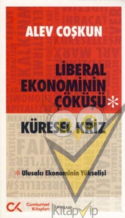 Liberal Ekonominin Çöküşü - Küresel Kriz