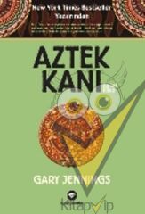 Aztek Kanı : Birinci Kitap