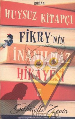 Huysuz Kitapçı Fikry'nin İnanılmaz Hikayesi