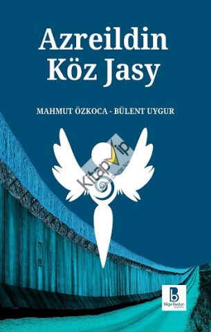 Azreildin Köz Jasy (Azrail’in Göz Yaşı)
