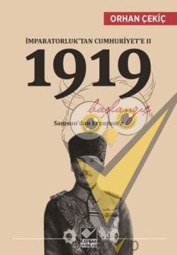 İmparatorluk’tan Cumhuriyet’e 2 / 1919 Başlangıç