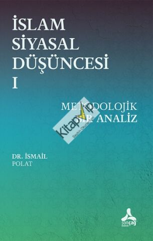 İslam Siyasal Düşüncesi 1 - Metodolojik Bir Analiz