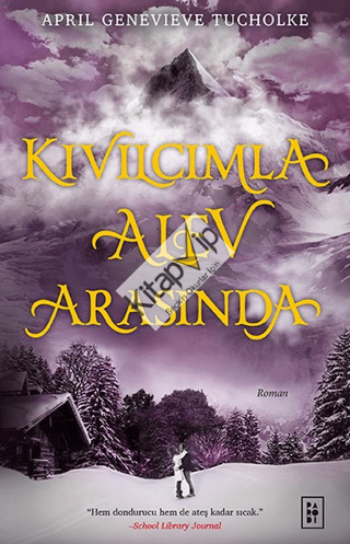 Kıvılcımla Alev Arasında (Işıltı Serisi - 2.Kitap)