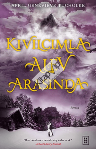 Kıvılcımla Alev Arasında (Işıltı Serisi - 2.Kitap)