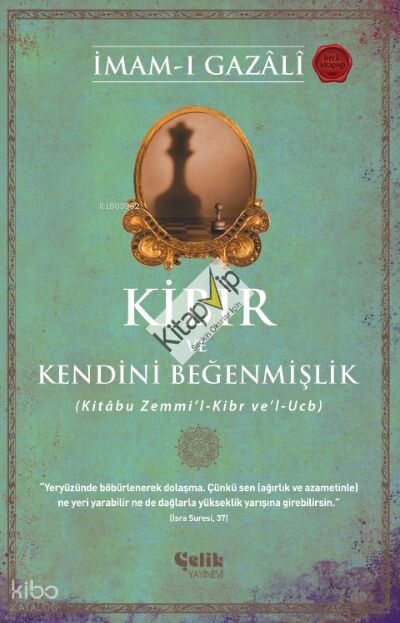 Kibir ve Kendini Beğenmişlik;(Kitâbu Zemmi’l-Kibr ve’l-Ucb)