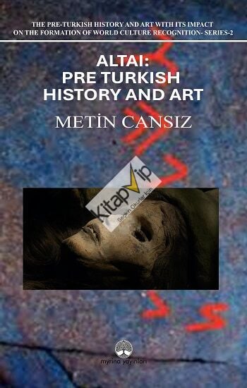 Altai: Pre-Turkish History and Art