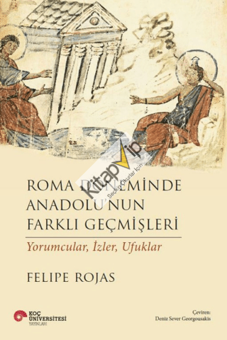 Roma Döneminde Anadolu'nun Farklı Geçmişleri