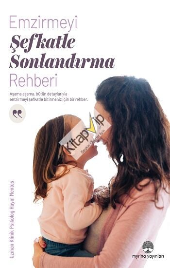 Emzirmeyi Şefkatle Sonlandırma Rehberi