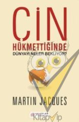 Çin Hükmettiğinde Dünyayı Neler Bekliyor?