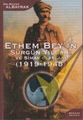Ethem Bey’in Sürgün Yılları ve Simav Olayları (1919-1948)