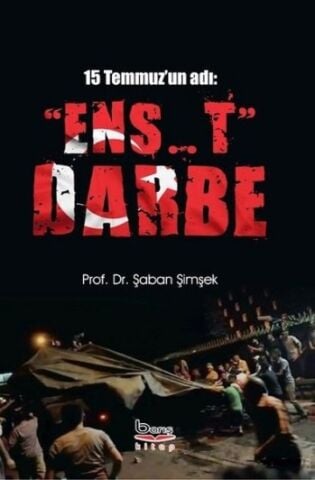 15 Temmuz'un Adı - ''Ens..t'' Darbe