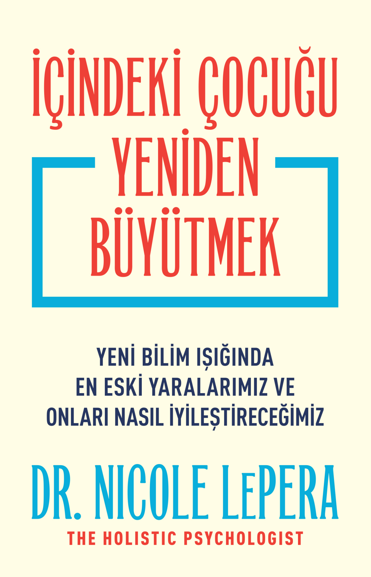 İçindeki Çocuğu Yeniden Büyütmek