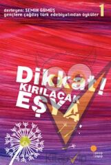 Dikkat! Kırılacak Eşya