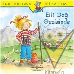 İlk Okuma Kitabım - Elif Dağ Gezisinde
