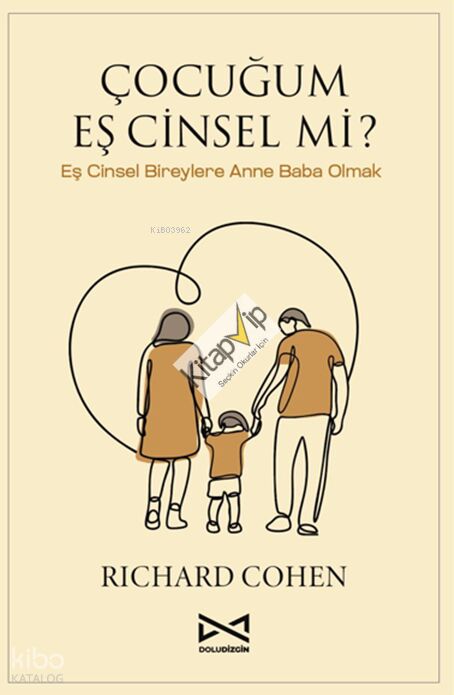 Çocuğum Eş Cinsel mi?;Eş Cinsel Bireylere Anne Baba Olmak