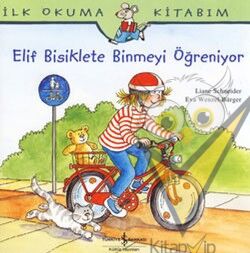 İlk Okuma Kitabım - Elif Bisiklete Binmeyi Öğreniyor