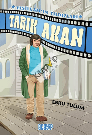 Tarık Akan - Yeşilçam’ın Yıldızları