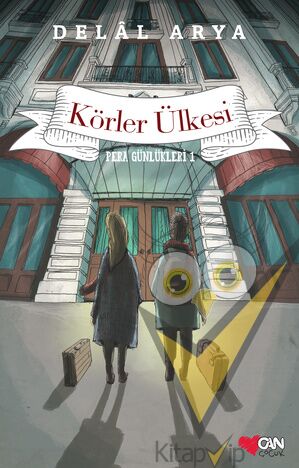Körler Ülkesi / Pera Günlükleri 1