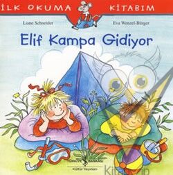 İlk Okuma Kitabım - Elif Kampa Gidiyor