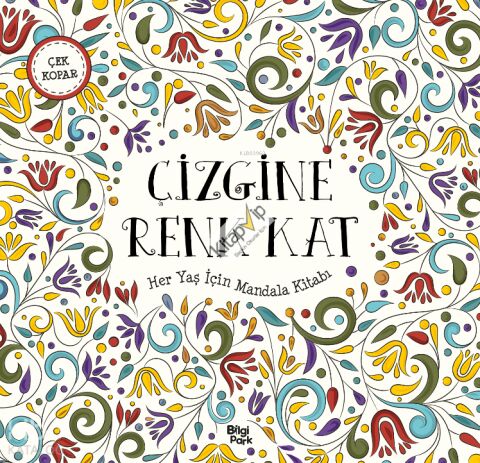 Çizimine Renk Kat;Her Yaş İçin Mandala Kitabı