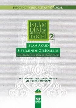 İslam Dini ve Mezhepleri Tarihi 2: İslam Akaid Sisteminde Gelişmeler