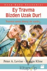 Ey Travma Bizden Uzak Dur!