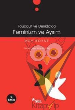 Foucault ve Derrida’da Feminizm ve Ayırım