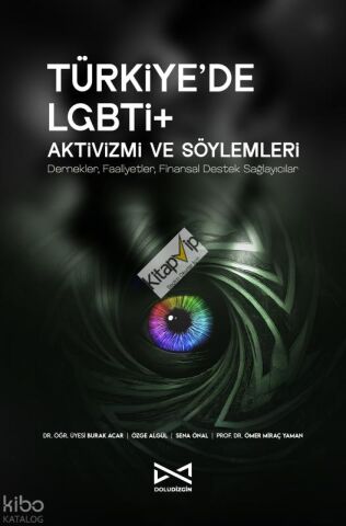 Türkiye’de Lgbti+ Aktivizmi ve Söylemleri;Dernekler, Faaliyetler, Finansal Destek Sağlayıcılar
