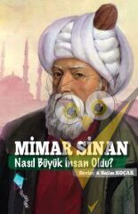 Mimar Sinan Nasıl Büyük İnsan Oldu?
