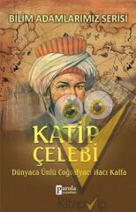 Bilim Adamlarımız Serisi : Katip Çelebi