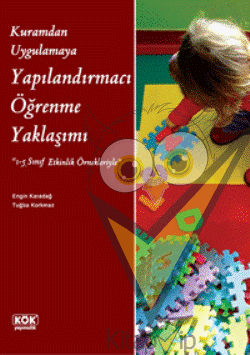 Kuramdan Uygulamaya Yapılandırmacı Öğrenme Yaklaşımı
