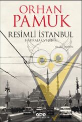 Resimli İstanbul - Hatıralar ve Şehir (Ciltli)