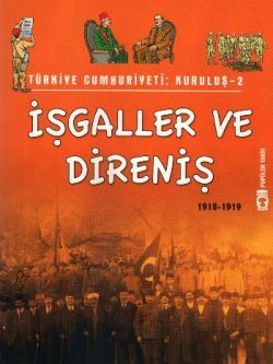 Türkiye Cumhuriyeti: Kuruluş 2- İşgaller ve Direniş