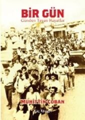 Bir Gün : Günden Taşan Hayatlar
