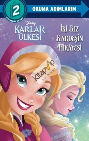 Disney Okuma Adımlarım - 2. Adım - Karlar Ülkesi - İki Kız Kardeşin Hikayesi