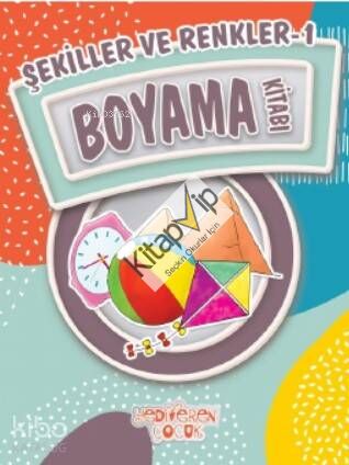 Şekiller ve Renkler 1 Boyama Kitabı
