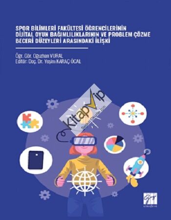 Spor Bilimleri Fakültesi Öğrencilerinin Dijital Oyun Bağımlılıklarının Ve Problem Çözme Beceri Düzeyleri Arasındaki İlişki