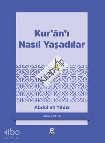 Kur'an'ı Nasıl Yaşadılar?