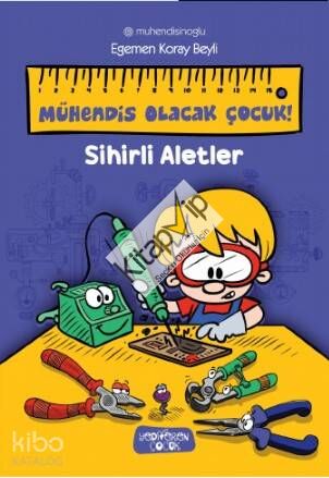 Sihirli Aletler - Mühendis Olacak Çocuk!