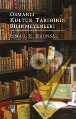 Osmanlı Kültür Tarihinin Bilinmeyenleri