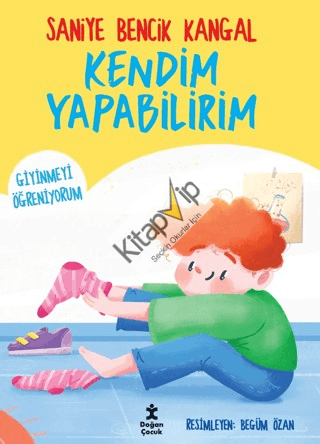 Kendim Yapabilirim - Giyinmeyi Öğreniyorum
