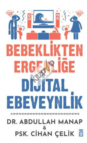 Bebeklikten Ergenliğe Dijital Ebeveynlik