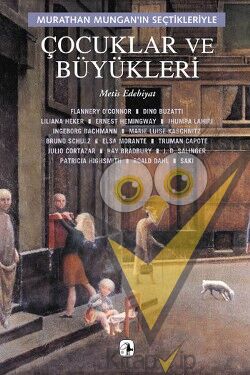 Çocuklar ve Büyükleri: Murathan Mungan'ın Seçtikleriyle
