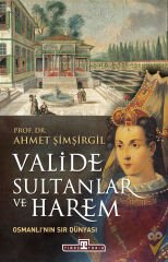Valide Sultanlar ve Harem