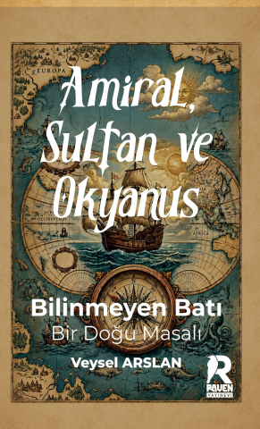 Amiral, Sultan Ve Okyanus