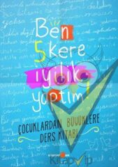 Ben 5 Kere İyilik Yaptım!