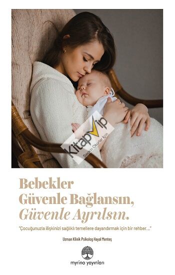 Bebekler Güvenle Bağlansın, Güvenle Ayrılsın