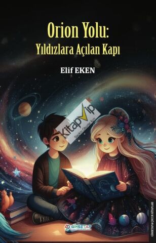 Orion Yolu : Yıldızlara Açılan Kapı