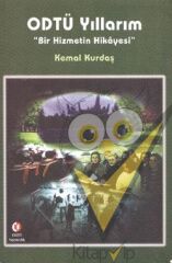ODTÜ Yıllarım ''Bir Hizmetin Hikayesi''