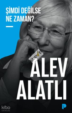 Şimdi Değilse Ne Zaman?